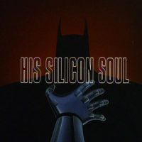 Im Batman Episode 43: HIS SILICON SOUL Batman TAS Episode 43