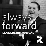 Always Forward Leadership Podcast