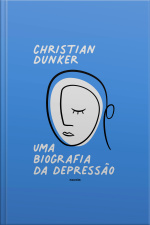 Uma Biografia Da Depressão