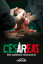 Cesáreas – Una epidemia innecesaria 
