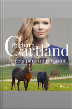 Receta Para Un Corazón (la Colección Eterna De Barbara Cartland 20)