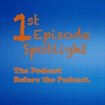1st Episode Spotlight