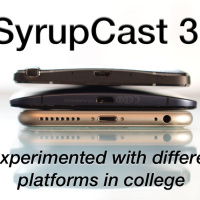 SyrupCast 32: I experimented with different platforms in college