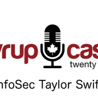 SyrupCast 26: InfoSec Taylor Swift