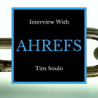 Interview with Tim Soulo From AHREFS