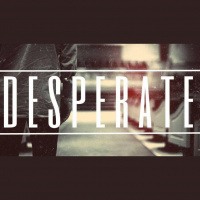 Desperate - Week 1 - Audio