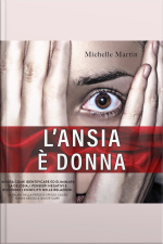 Lansia È Donna: Impara Come Identificare Ed Eliminare La Gelosia, I Pensieri Negativi E Risolvere I Conflitti Nelle Relazioni: La Paura Della Perdita Spesso Causa Danni Senza Le Giuste Cure