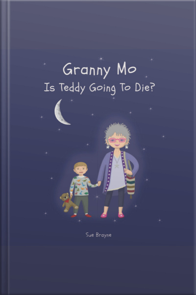 Granny Mo, Is Teddy Going To Die?
