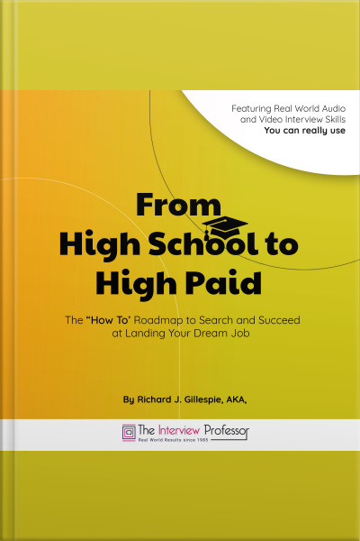 From High School To High Paid: The “how To’ Roadmap To Search And Succeed At Landing Your Dream Job