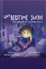 Why Bedtime Sucks: (the Opposite Of A Bedtime Story)