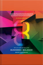 8: Reflections On Building Business + Balance