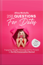 250 Questions For Dates: Never Ask About The Weather Again!: Engaging, Thought Provoking And Fun Prompts To Get The Conversation Started