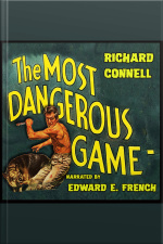 The Most Dangerous Game: Or The Hounds Of Zaroff