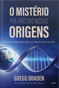 O mistério por trás das nossas origens