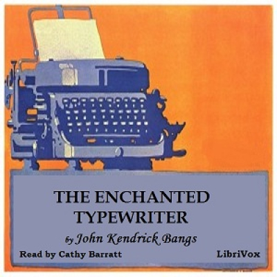 Enchanted Typewriter, The by BANGS, John Kendrick