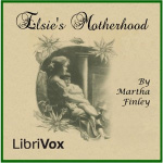 Elsies Motherhood by FINLEY, Martha