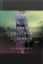 Miss Grahams Cold War Cookbook: A Novel