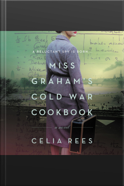 Miss Grahams Cold War Cookbook: A Novel