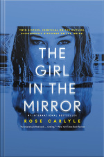 The Girl In The Mirror: A Novel