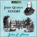 John Quincy Adams by MORSE, John T.