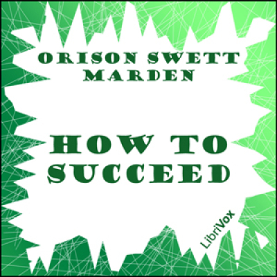 How to Succeed by MARDEN, Orison Swett