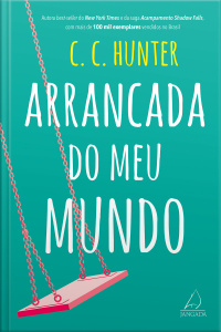 Arrancada do meu mundo