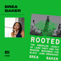 Episode 316: Brea Baker Investigates Black Land Theft in Book Rooted