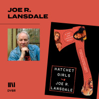 Episode 344: Exploring East Texas: Joe Lansdale on Writing, Inspiration, and the Hap and Leonard Series