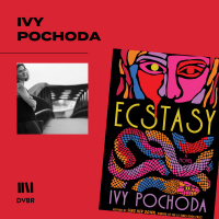Episode 332: Ivy Pochodas Novel Ecstasy Tackles Female Oppression and Marital Patriarchy 