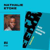 Episode 343: Black Existential Freedom: A Conversation with Nathalie Etoke