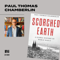 Episode 334: Paul Thomas Chamberlin Peels Back Mythology Around World War II