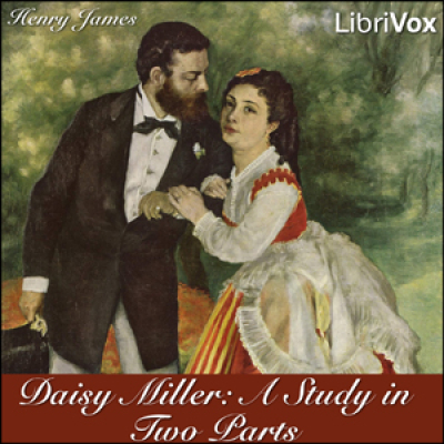 Daisy Miller: A Study in Two Parts by JAMES, Henry