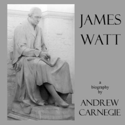 James Watt by CARNEGIE, Andrew