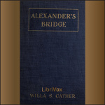 Alexanders Bridge (version 3) by CATHER, Willa Sibert