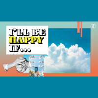 Ill Be Happy If...: ...I Find the Right Job