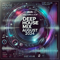 Deep House Mix Aout 2024
