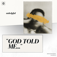 God Told Me... | Unhelpful Series