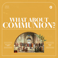 What About Communion?