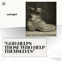 God Helps Those Who Help Themselves | Unhelpful Series