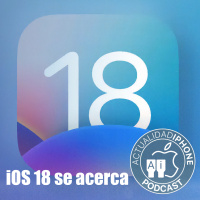 Ya hablamos de iOS 18