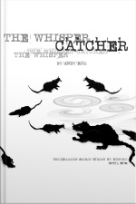 The Whisper Catcher: The Greatest Secret Hidden By History. Until Now.