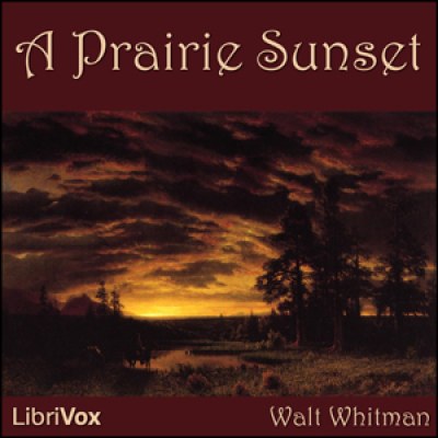 Prairie Sunset, A by WHITMAN, Walt