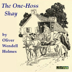 One-Hoss Shay, The by HOLMES, SR., Oliver Wendell