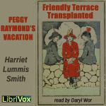 Peggy Raymonds Vacation (or Friendly Terrace Transplanted) by SMITH, Harriet Lummis