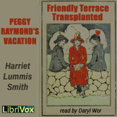 Peggy Raymonds Vacation (or Friendly Terrace Transplanted) by SMITH, Harriet Lummis
