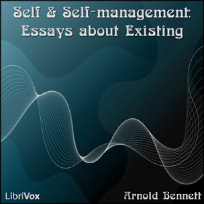Self and Self-management: Essays about Existing by BENNETT, Arnold