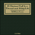 Serious Call to a Devout and Holy Life, A by LAW, William