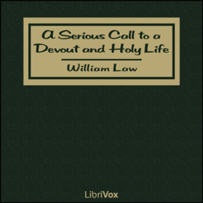 Serious Call to a Devout and Holy Life, A by LAW, William