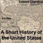 Short History of the United States, A by CHANNING, Edward