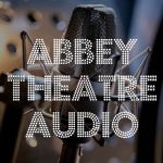 Abbey Theatre Audio